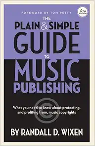 The Plain & Simple Guide to Music Publishing - 4th Edition