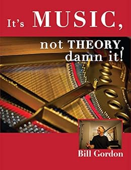 It’s Music, Not Theory, Damn It!